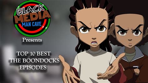 Top 10 Boondocks Episodes .